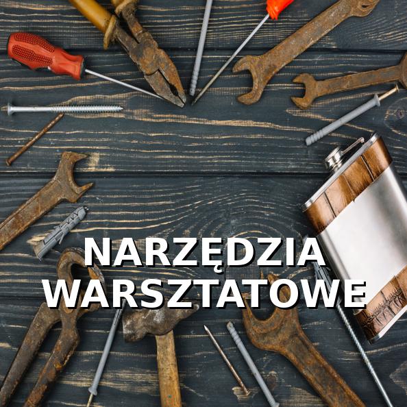 NARZĘDZIA WARSZTATOWE